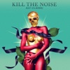 Kill the Noise & Tommy Trash