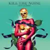 Kill the Noise - FUK UR MGMT (Snails Remix)