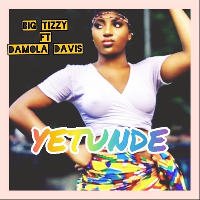 Yetunde (feat. ,Damola Davis) - Single