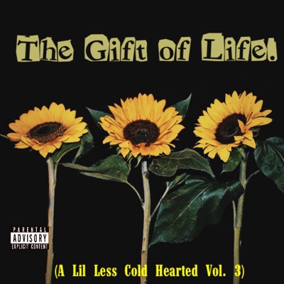 The Gift of Life (A Lil Less Cold Hearted, Vol. 3) - EP