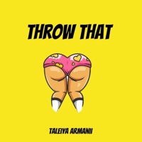 Album cover for Throw That - Single by Taleiya Armanii