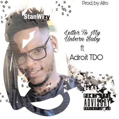 Letter To My Unborn Baby (feat. Adroit TDO) - Single
