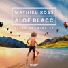 Mathieu Koss & Aloe Blacc