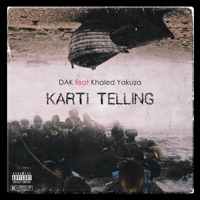 Karti Telling (feat. Khaled Yakuza) - Single - DAK