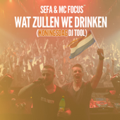 Wat Zullen We Drinken (feat. MC Focus) - Sefa