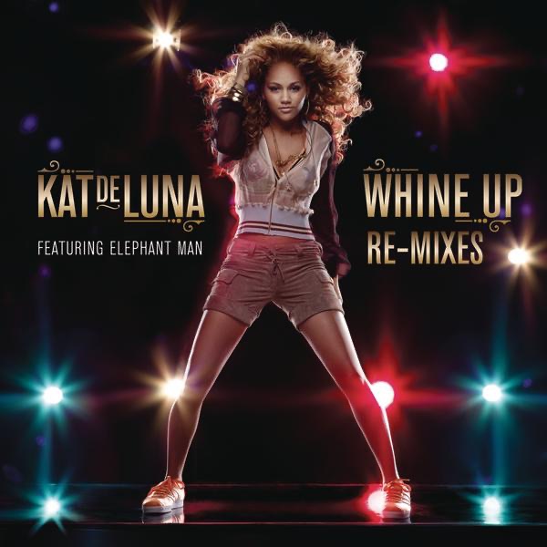 Whine Up (Remixes) - EP - Kat DeLuna featuring Elephant Man