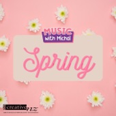 Music with Michal - Spring