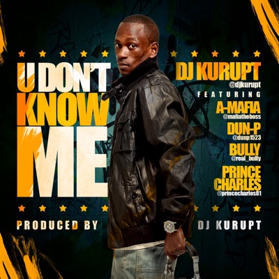 U Don't Know Me (feat. A Mafia, Oun P, Bully & Prince Charles) - Single