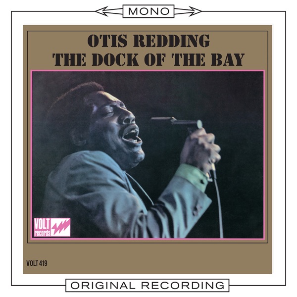 The Dock of the Bay (Mono) - Otis Redding