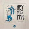 Hey Mister (Extended Mix) cover art
