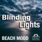 Beach Mood - Blinding Lights lyrics