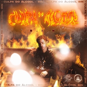 Culpa do Álcool (feat. Ajaxx) - Single