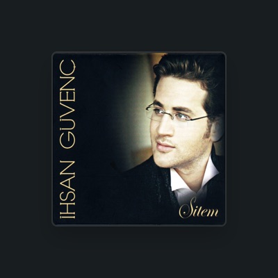 Listen to İhsan Güvenç, watch music videos, read bio, see tour dates & more!