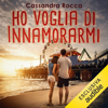 Ho voglia di innamorarmi - Cassandra Rocca