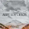 Abre Los Cielos