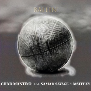 Ballin' (feat. Samad Savage & Msteezy)