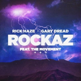 Rockaz (feat. The Movement) Rick Haze & Gary Dread