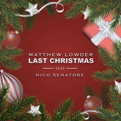 Last Christmas (feat. Matthew Lowder) - Single