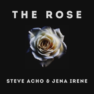 The Rose (feat. Jena Irene) - Single
