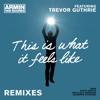 This Is What It Feels Like (feat. Trevor Guthrie) [Extended Mix] - Armin van Buuren