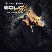 Solo a Mi - Single - Tapia el Barber