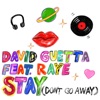 David Guetta feat. RAYE - Stay (Don't Go Away)