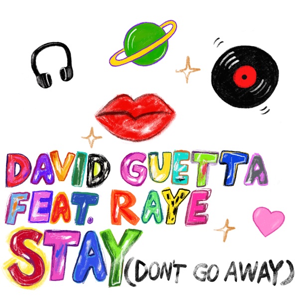 Stay (Don't Go Away) [feat. Raye] - Single - David Guetta