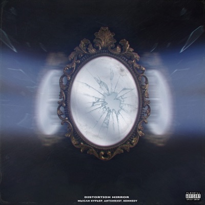 Distortion Mirror (feat. Kennedy & antxhrxst) - Single