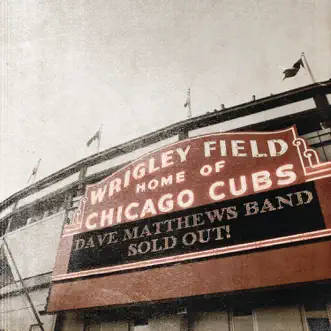 Can't Stop (Live at Wrigley Field, Chicago, IL - September 2010) by Dave Matthews Band song reviws