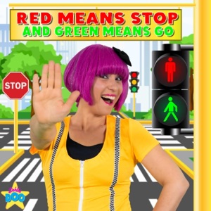 Red Means Stop and Green Means Go (Road Safety Song) - Single