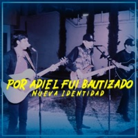 Por adiel fui bautizado - Single - Grupo Nueva Identidad