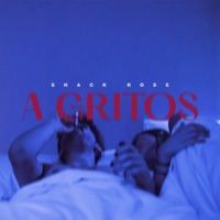 A gritos - Single - Shack Rose