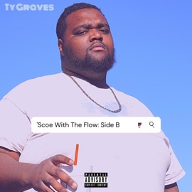 'Scoe With the Flow Ty Graves