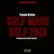 Self Made Self Paid - Tyson Kruze lyrics
