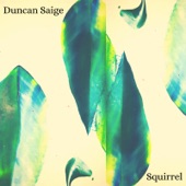 Duncan Saige - Squirrel