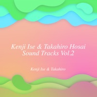 Kenji Ise  Takahiro HosaiSound Tracks Vol.2