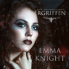 Ergriffen (Band 2 der Vampire Legenden) - Emma Knight