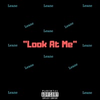 Look At Me - Single - Leane