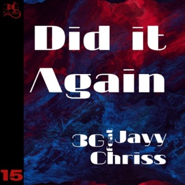 Did It Again (feat. Jayy Chriss) 3G