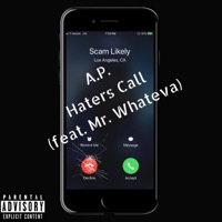 Haters Call (feat. Mr. Whateva) - Single - A.P.