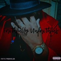 Faithfully Unfaithful - Single - Fat Fly Freddie Lee