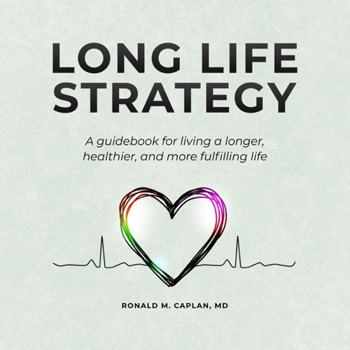 Long Life Strategy: A Guidebook for Living a Longer, Healthier, and More Fulfilling Life (Unabridged) cover