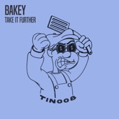 BAKEY - Take it Further