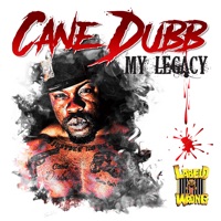 My Legacy - Cane Dubb