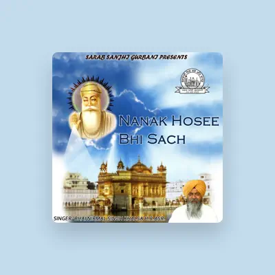 Listen to Bhai Nirmal Singh Khalsa H. R. Asr., watch music videos, read bio, see tour dates & more!