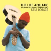 The Life Aquatic - Studio Sessions featuring Seu Jorge artwork