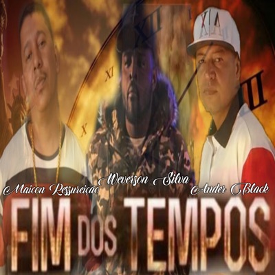 Fim dos Tempos (feat. Ander Black & Weverson Silva) - Single