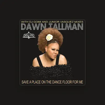 Listen to Dawn Tallman, watch music videos, read bio, see tour dates & more!