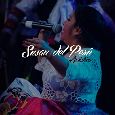 Susan del Peru - Te Amé (Acústico) [Live]