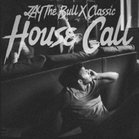 House Call (feat. Classic) - Single - ZAY the Bull